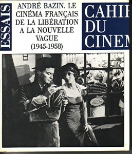 Couverture du livre Le cinéma français de la libération à la nouvelle vague, 1945-1958 par André Bazin