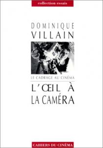 Couverture du livre L'Oeil à la caméra par Dominique Villain