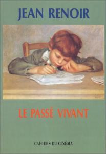 Couverture du livre Le Passé vivant par Jean Renoir