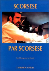 Couverture du livre Scorsese par Scorsese par Martin Scorsese, David Thompson et Ian Christie