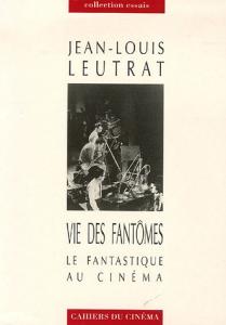 Couverture du livre Vie des fantômes par Jean-Louis Leutrat