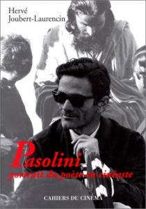 Couverture du livre Pasolini, portrait du poète en cinéaste par Hervé Joubert-Laurencin