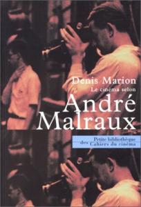Couverture du livre Le Cinéma selon André Malraux par Denis Marion