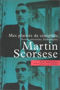 Couverture du livre Mes plaisirs de cinéphile par Martin Scorsese