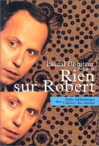 Couverture du livre Rien sur Robert par Pascal Bonitzer