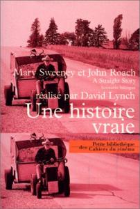 Couverture du livre Une histoire vraie par Mary Sweeney, John Roach et David Lynch