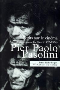 Couverture du livre Pier Paolo Pasolini, écrits sur cinéma par Pier Paolo Pasolini et Hervé Joubert-Laurencin