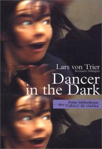 Couverture du livre Dancer in the Dark par Lars von Trier