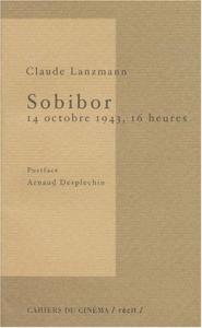 Couverture du livre Sobibor, 14 octobre 1943, 16 heures par Claude Lanzmann