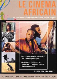 Couverture du livre Le Cinéma africain par Elisabeth Lequeret