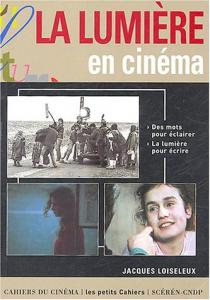 Couverture du livre La Lumière en cinéma par Jacques Loiseleux