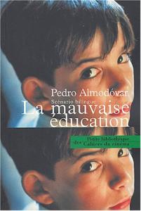 Couverture du livre La Mauvaise Education par Pedro Almodóvar