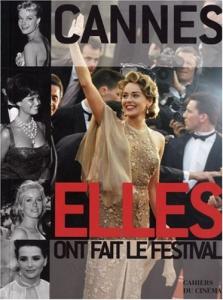 Couverture du livre Cannes, ils et elles ont fait le festival par Noël Simsolo, Elisabeth Quin et Traverso