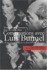 Couverture du livre Conversations avec Luis Buñuel par Tomas Pérez Turrent et José de la Colina