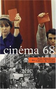 Couverture du livre Cinéma 68 par Collectif dir. Antoine de Baecque, Stéphane Bouquet et Emmanuel Burdeau