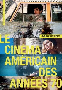 Couverture du livre Le Cinéma américain des années 70 par Jean-Baptiste Thoret