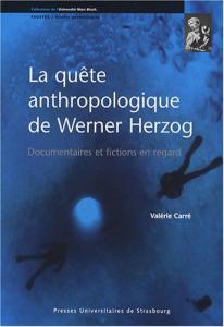 Couverture du livre La quête anthropologique de Werner Herzog par Valérie Carré