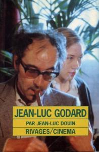 Couverture du livre Jean-Luc Godard par Jean-Luc Douin