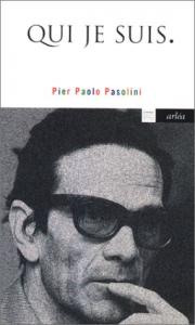 Couverture du livre Qui je suis. par Pier Paolo Pasolini