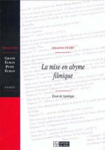 Couverture du livre La Mise en abyme filmique par Sébastien Fevry