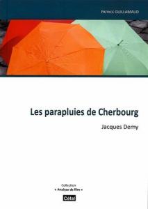 Couverture du livre Les Parapluies de Cherbourg par Patrice Guillamaud