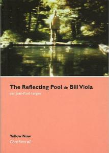 Couverture du livre The Reflecting Pool de Bill Viola par Jean-Paul Fargier