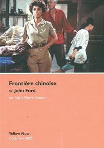 Couverture du livre Frontière chinoise de John Ford par Sylvie Pierre Ulmann