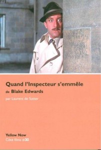 Couverture du livre Quand l'inspecteur s'emmêle de Blake Edwards par Laurent de Sutter