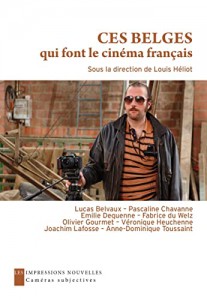 Couverture du livre Ces Belges qui font le cinéma français par Collectif dir. Louis Heliot
