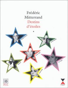Couverture du livre Destins d'étoiles, tome 1 par Frédéric Mitterrand