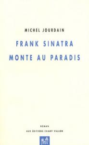 Couverture du livre Frank Sinatra monte au Paradis par Michel Jourdain