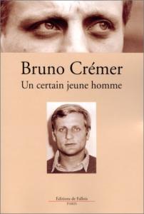 Couverture du livre Un certain jeune homme par Bruno Crémer
