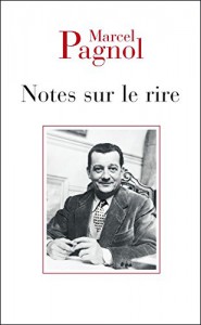 Couverture du livre Notes sur le rire par Marcel Pagnol
