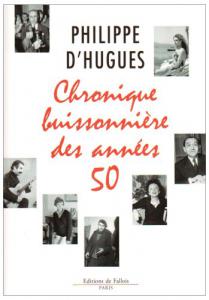 Couverture du livre Chronique buissonnière des années 50 par Philippe d'Hugues