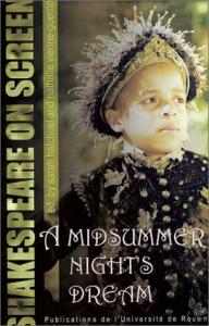Couverture du livre Shakespeare on Screen - A Midsummer Night's Dream par Nathalie Vienne-Guerrin et Sarah Hatchuel