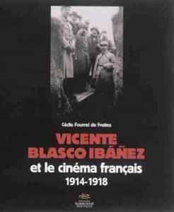 Couverture du livre Vicente Blasco Ibañez et le cinéma français par Cécile Fourrel de Frettes