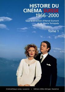 Couverture du livre Histoire du cinéma suisse 1966-2000 par Collectif dir. Hervé Dumont et Maria Tortajada