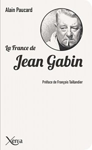 Couverture du livre La France de Jean Gabin par Alain Paucard