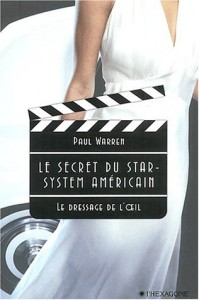 Couverture du livre Le secret du star-system américain. par Paul Warren
