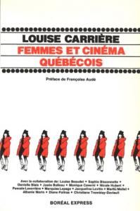 Couverture du livre Femmes et cinéma québécois par Louise Carrière