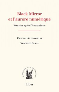 Couverture du livre Black Mirror et l'aurore numerique par Claudia Attimonelli et Vincenzo Susca