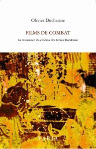 Couverture du livre Films de Combat par Olivier Ducharme