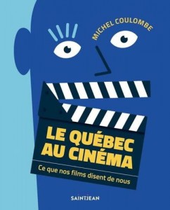 Couverture du livre Le Québec au cinéma par Michel Coulombe