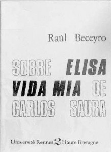 Couverture du livre Sobre Elisa vida mia par Raul Beceyro