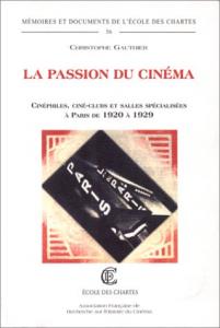 Couverture du livre La passion du cinéma par Christophe Gauthier