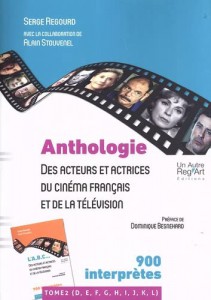 Couverture du livre Anthologie des acteurs et actrices du cinéma français et de la télévision par Serge Regourd