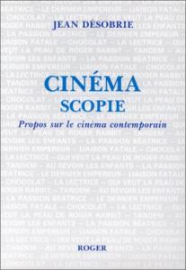 Couverture du livre Cinéma scopie par Jean Désobrie