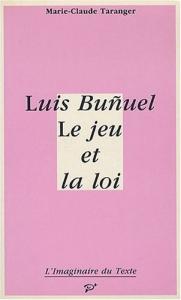 Couverture du livre Luis Buñuel par Marie-Claude Taranger