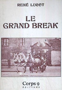 Couverture du livre Le Grand Break par René Lucot