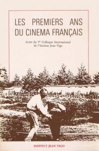 Couverture du livre Les Premiers ans du cinéma français par Collectif